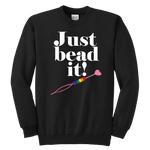 Just Bead It! Swearshirt (Youth Sizes)