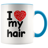 I Love My Hair Ceramic Mug