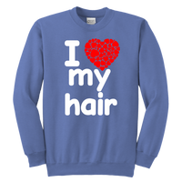 I Love My Hair Swearshirt (Youth Sizes)