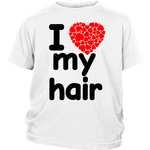 I Love My Hair Shirt 2 (Youth Sizes)