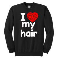 I Love My Hair Swearshirt (Youth Sizes)