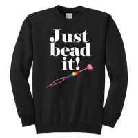 Just Bead It! Swearshirt (Youth Sizes)