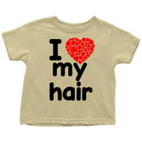 I Love My Hair Shirt (Toddler Sizes)