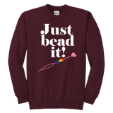 Just Bead It! Swearshirt (Youth Sizes)